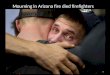 Mourning in Arizona fire died firefighters