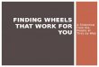 Finding Wheels that Work for You