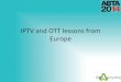 IPTV & OTT lessons from Europe for Latam operators - ABTA 2014 Ben Schwarz