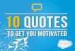 10 Quotes to Keep You Motivated