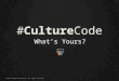 Join the #CultureCode Conversation