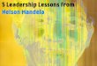 5 Leadership Lessons from Nelson Mandela