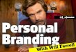 Personal Branding Like Will Ferrells by Jarkko Sjöman