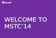 MSTC-CU'14 Welcome Session