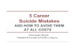 5 Career Suicide Mistakes to Avoid at All Costs
