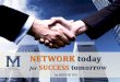 Network today for success tomorrow