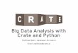 Big Data Analysis with Crate and Python