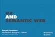 UX and Semantic web UXCamp London 2014