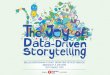 The Joy of Data Driven Storytelling