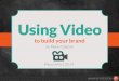 The Integrated Marketing KPIs of Using Video to Build Your Brand