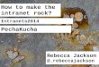 How to make the intranet rock (with user experience design)