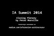 IA Summit 2014 Closing Plenary by Peter Morville