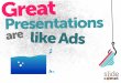 Great Presentations Are Like Ads by @slidecomet  @itseugenec @kaixinspeaking