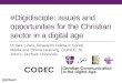 Digidisciple: Issues and Opportunities for the Christian Sector in a Digital Age #IMRC14