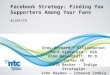 Facebook Strategies: Finding Your Supporters Among Your Fans