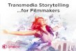 Transmedia Storytelling for Filmmakers