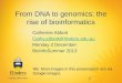 From DNA to Genomics: The Rise of Bioinformatics - Catherine Abbott