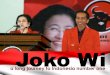 Jokowi: a Journey to Indonesia Number One