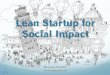 Lean Startup for Social Impact