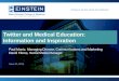 Twitter and Medical Education: Information and Inspiration