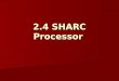 Sharc Processor