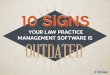 10 Signs Your Law Practice Management Software Is Outdated