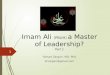 Imam Ali (pbuh), a Master of Leadership- part 1