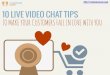 10 live video chat tips to make your customers fall in love with you