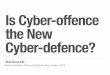 Is Cyber-offence the New Cyber-defence?