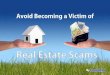 Avoid Becoming a Victim of Real Estate Scams
