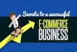 Secrets to a Successful E-Commerce Business