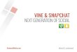 Vine & Snapchat: Next Generation of Social