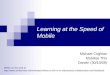 Learning at the Speed of Mobile