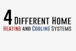 4 Different Home Heating and Cooling Systems