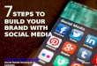 7 Steps to Build Your Brand with Social Media, by @cheesycons