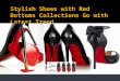 Stylish Shoes with Red Bottoms Collections Go with Latest Trend