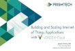 Building and Scaling Internet of Things Applications with Vortex Cloud