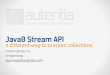 Java 8 Stream API. A different way to process collections