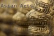 Asian art: Chinese Art and Indian Art