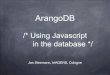 ArangoDB - Using JavaScript in the database