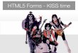 HTML5 Forms - KISS time - Fronteers