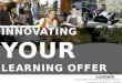 Innovating Your Learning Offer LPI Learning Live September 2013