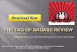 THE TAO OF BADASS REVEW - THE TAO OF BADASS by JOSHUA PELLICER