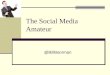 The Social Media Amateur - Bill Boorman