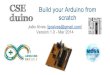 CSEduino - Build your Arduino from scratch