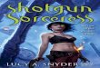 Shotgun Sorceress by Lucy A. Snyder