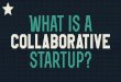 What is a collaborative startup?