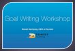 Goal Writing Workshop