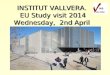 Presentation by Institut Vallvera in Salt (Girona) at the Study Visit Group No: 183 (CEDEFOP) , “Educational cooperation with professional institutions to promote language skills