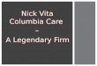 Nick vita columbia care – a legendary firm
